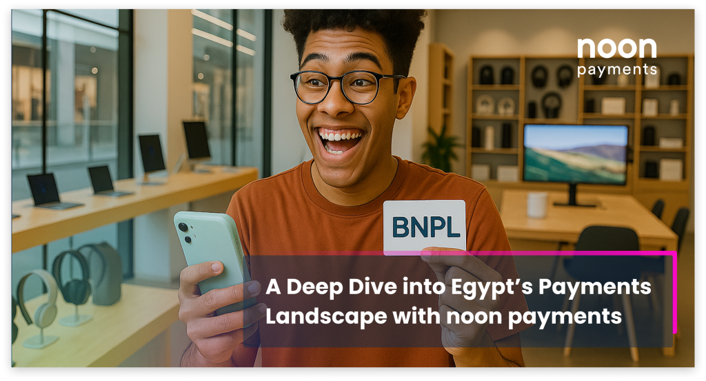 Digital Payments in Egypt: The Cash-lite Revolution- noon payments Blog